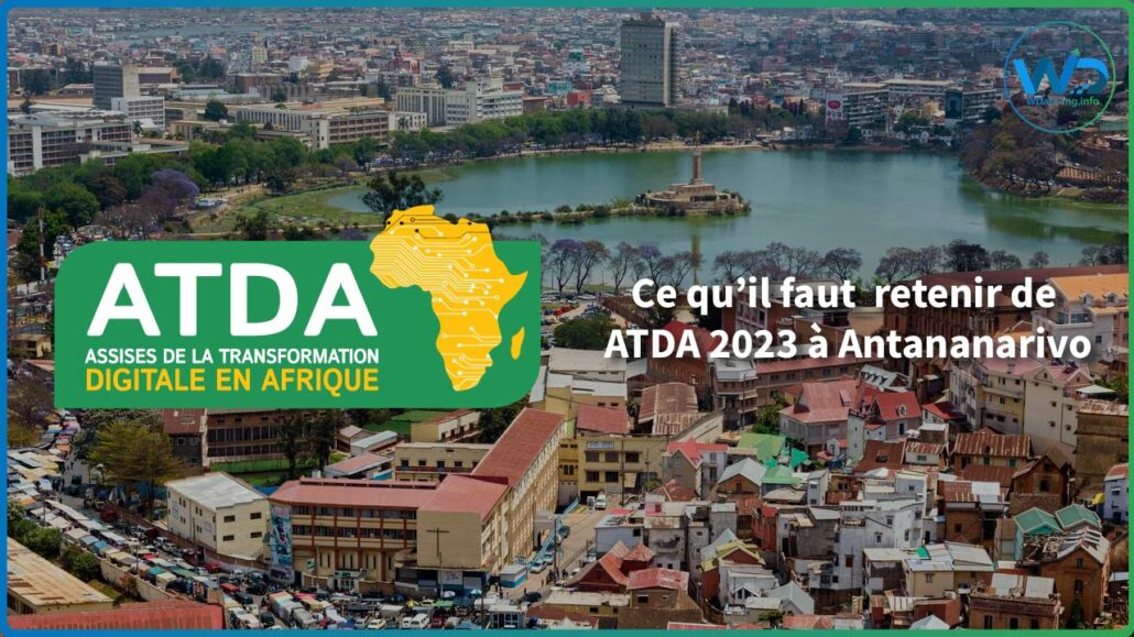 Ce qu'il faut retenir de ATDA 2023 à Antananarivo - WData-mg