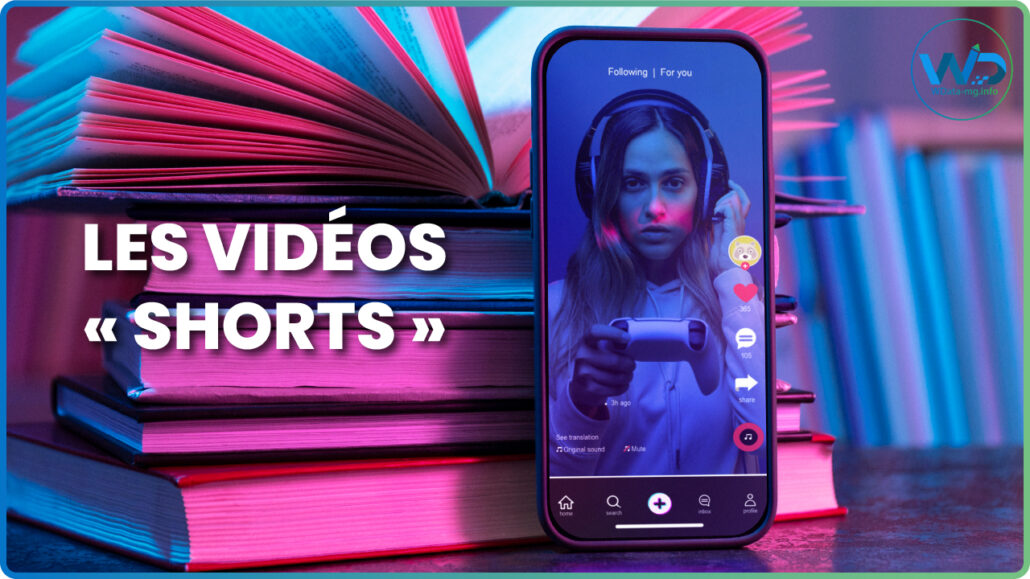 Intégrer les vidéos « Shorts » sur YouTube | wdata-mg.info